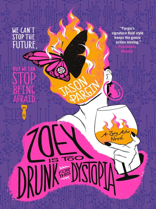 Title details for Zoey Is Too Drunk for This Dystopia by Jason Pargin - Available